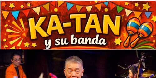 KA-TAN Y Su Banda \u30e9\u30a4\u30d6&\u30bb\u30c3\u30b7\u30e7\u30f3\uff20\u30ab\u30eb\u30bf\u30d8\u30ca