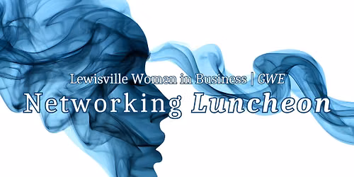 Lewisville Global Women's Empire Networking Lunch