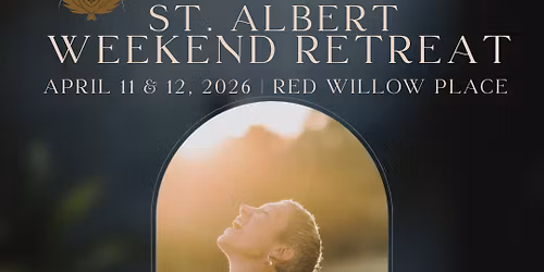 St. Albert Weekend Retreat 