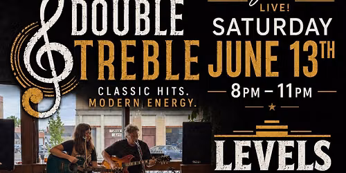 Double Treble at Levels Bar & Grill