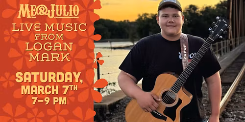 Live Music on Saturday Night at Me & Julio with Logan Mark