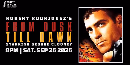 From Dusk Till Dawn (1996) 30th Anniversary\/Hispanic Heritage Month Screening