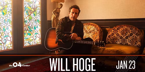 Will Hoge at The 04 Center | Austin