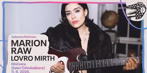 Meksi\u010dka kantautorica Marion Raw i vokalist Lovro Mirth u \u0161atoru Cirkobalkane