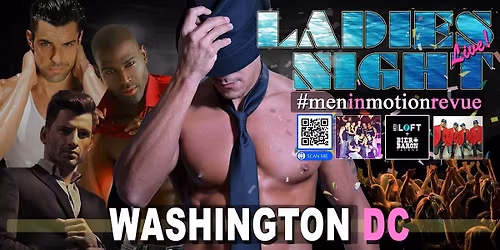 Men in Motion Ladies Night Washington DC" LIVE SHOW 21+