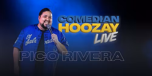 Comedian Hoozay and friends| Pico Rivera