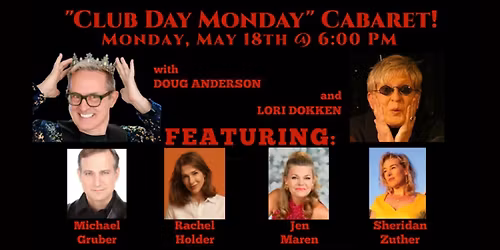 Club Day Monday Cabaret with Doug Anderson, Lori Dokken & Friends