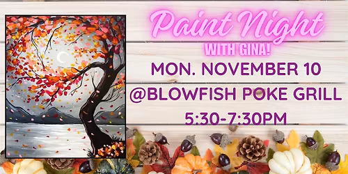 Paint & Pok\u00e9 @ BLOWFISH POKE HAWAIIAN GRILL [DOCK STREET]