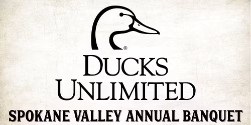 Spokane Valley Ducks Unlimited Banquet