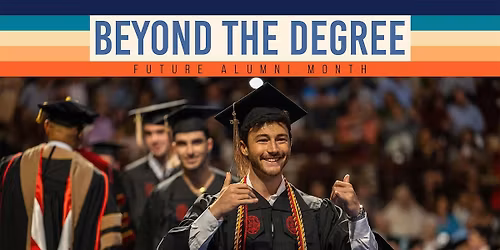 Future Alumni Month - Beyond the Degree