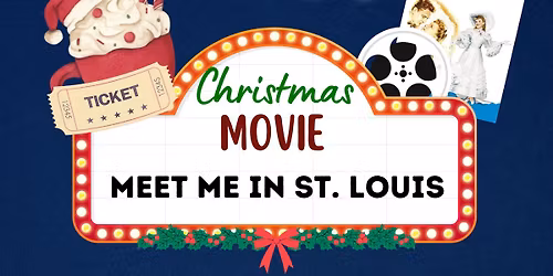 Christmas Movie: Meet Me in St. Louis
