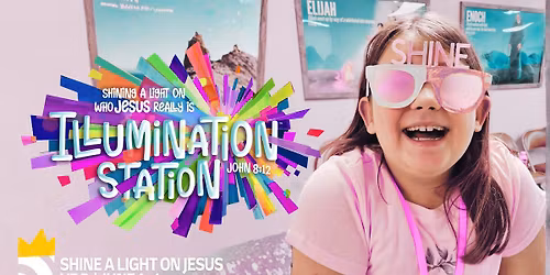 \ud83d\udd26\u2728Vacation Bible School: Illumination Station