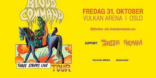 Blood Command \/ Support: The Mansters og Takomaha \/ Vulkan Arena