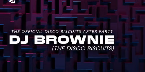 Official Disco Biscuits After Party w\/ DJ Brownie