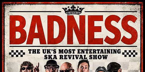 Badness - The UK's Most Entertaining Ska Revival Show - NORWICH