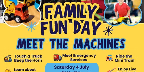 MEET the MACHINES - Family FUN Day