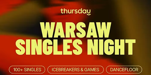 Thursday | \u2728 WARSAW SINGLES NIGHT @BERLIN, WARMUT | Warsaw
