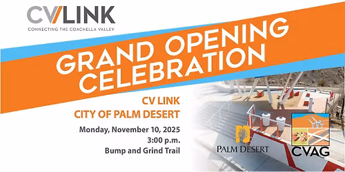 CV Link Grand Opening Celebration City of Palm Desert 