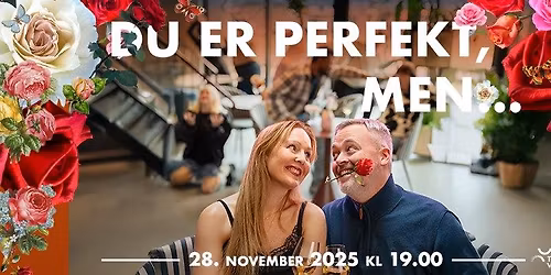 Du er perfekt, men...