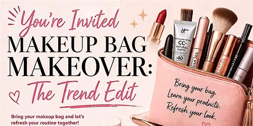 Makeup Bag Makeover: The Trend Edit Event