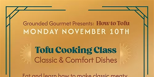 Tofu Cooking Class * Make Tofu Meaty & Satisfying  * Classic Dishes