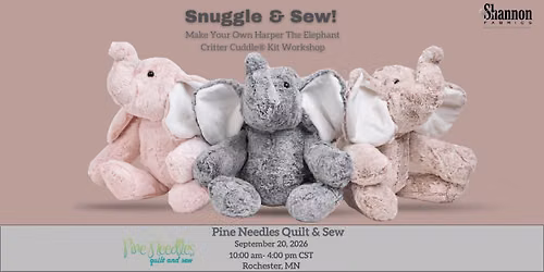 Snuggle & Sew! Make Your Own Harper The Elephant  Critter Cuddle\u00ae Kit Workshop