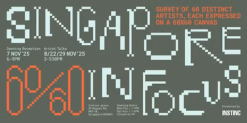 Artist Talk Session 2 (22 Nov), 60\/60: Singapore in Focus