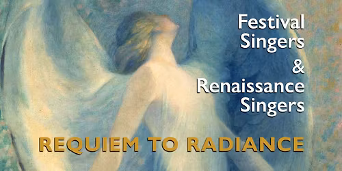 Requiem to Radiance concert by Festival Singers and Renaissance Singers