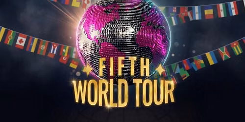 FIFTH WORLD TOUR (21+)