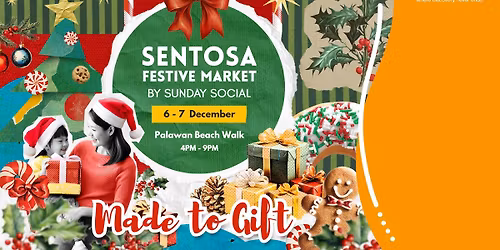 SENTOSA FESTIVE MARKET - MADE TO GIFT!