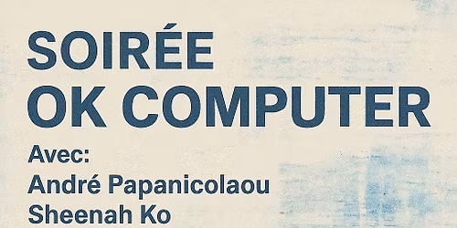 Soir\u00e9e OK Computer
