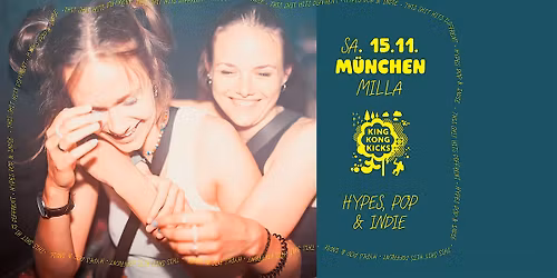 King Kong Kicks \u2022 Indie Pop & Hypes \u2022 Milla M\u00fcnchen