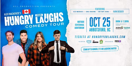 Abbotsford, BC - Punchline Nutrition Presents- Alex Mackenzie's Hungry for Laughs Comedy Tour