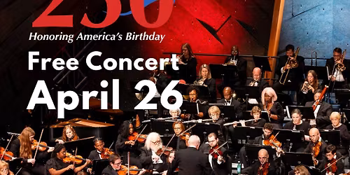 Celebrate 250! A free concert for the community.