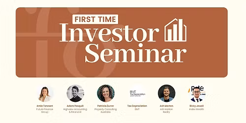 First Time Investor Seminar - Future Finance Group with Industry Experts