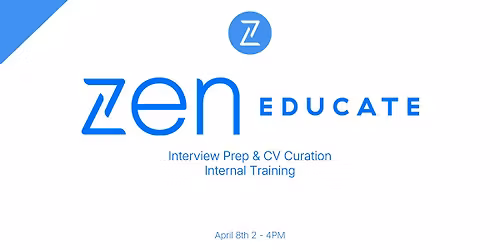Zen Educate Training: Interview Prep & CV Curation