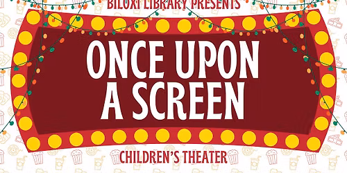 Once Upon a Screen Children's Theater: Holiday Movie Marathon