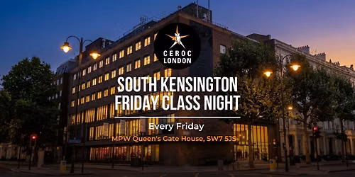 Friday Class Nights @ South Kensington