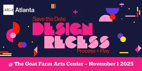 Design Recess: Process + Play presented by AIGA ATL