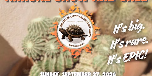 Chesapeake Cactus and Succulent Society Annual Show and Sale