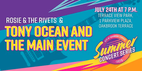 Summer Concert Series - Rosie & The Rivets and Tony Ocean and the Main Event