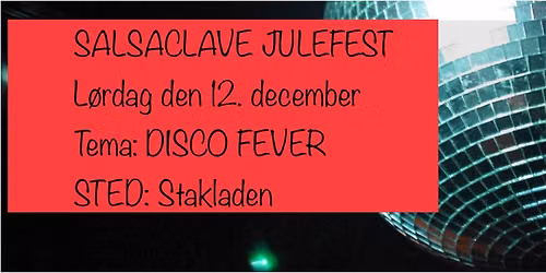 Salsaclave julefest Disco Fever - med SHOW!