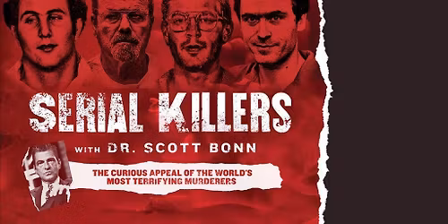 Serial Killers with Dr. Scott Bonn