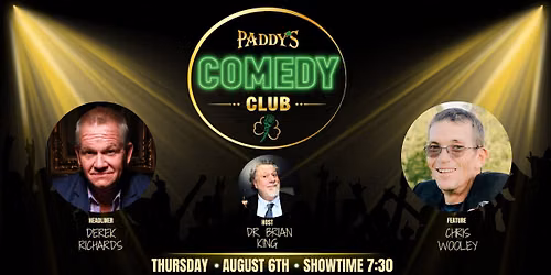 Paddy's Comedy Club presents Derek Richards and Chris Wooley