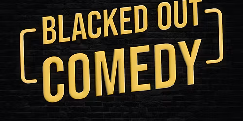 Blacked Out Comedy: Comedy on the Rocks with Dorothy Whitfield & Friends
