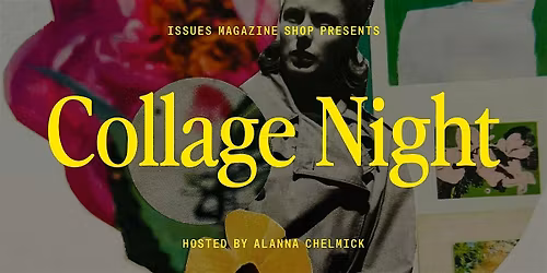 Collage Night: Wednesday, October 29