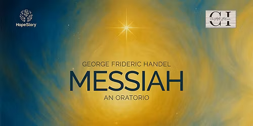 Hope Story Presents Handel\u2019s Messiah