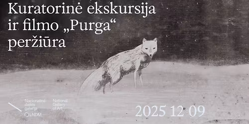 \u0160e\u0161\u0117liai palieka p\u0117dsakus: kuratorin\u0117 ekskursija ir filmo \u201ePurga\u201c per\u017ei\u016bra