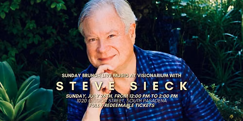 Sunday Live Music at Visionarium with Steve Sieck \u2013 "Then, Now and Next"