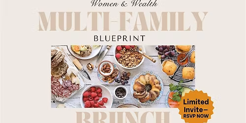 Women & Wealth Multi-Family Blueprint Brunch: Limited Invite